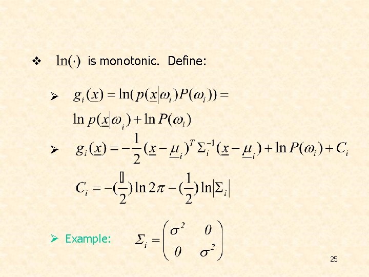 is monotonic. Define: v Ø Ø Ø Example: 25 