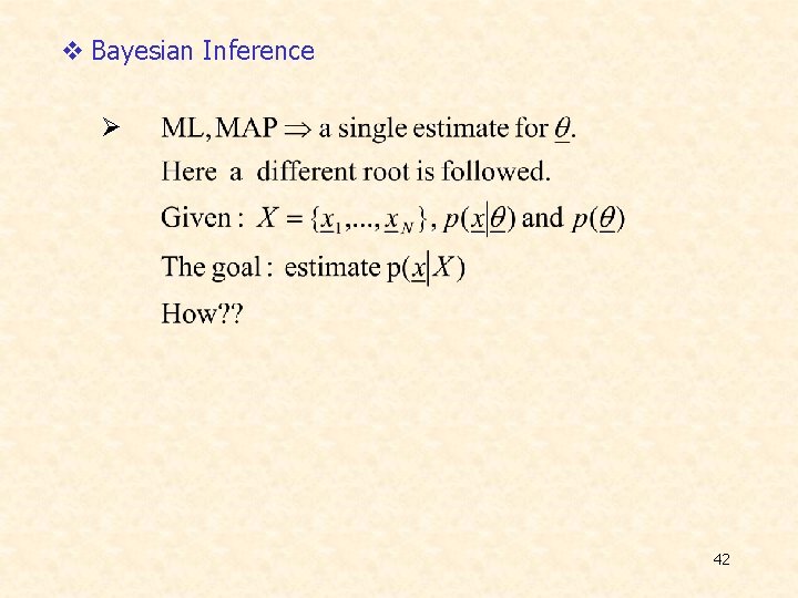 v Bayesian Inference Ø 42 