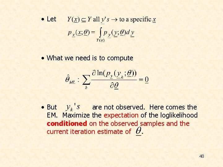  • Let • What we need is to compute • But are not