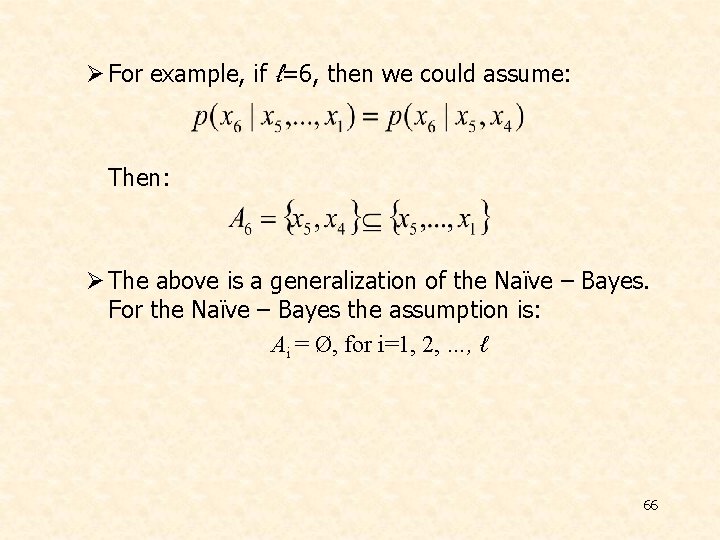 Ø For example, if ℓ=6, then we could assume: Then: Ø The above is