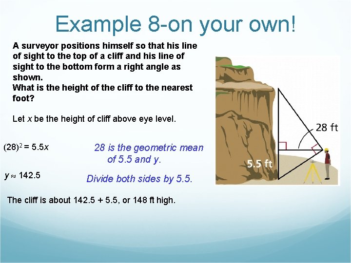 Example 8 -on your own! A surveyor positions himself so that his line of Example 8 -on your own! A surveyor positions himself so that his line of