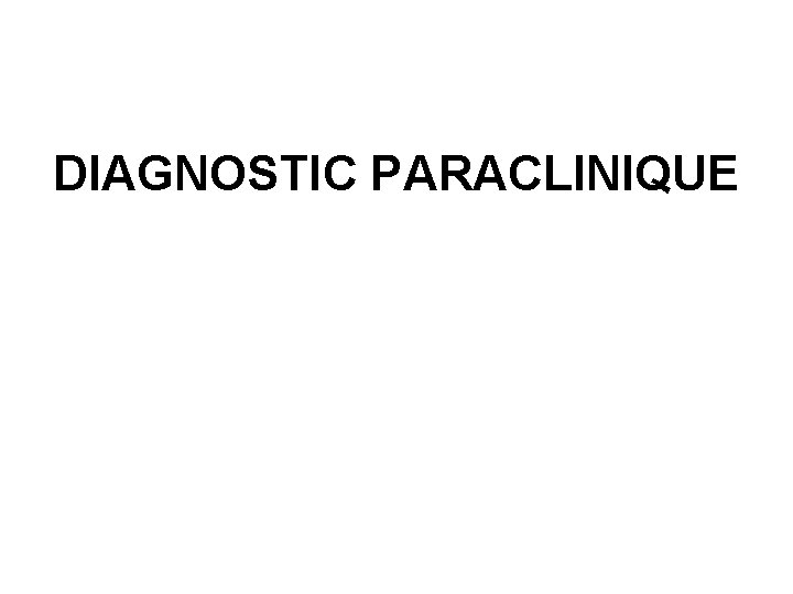 DIAGNOSTIC PARACLINIQUE 