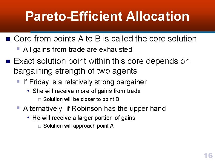 Pareto-Efficient Allocation n n Cord from points A to B is called the core