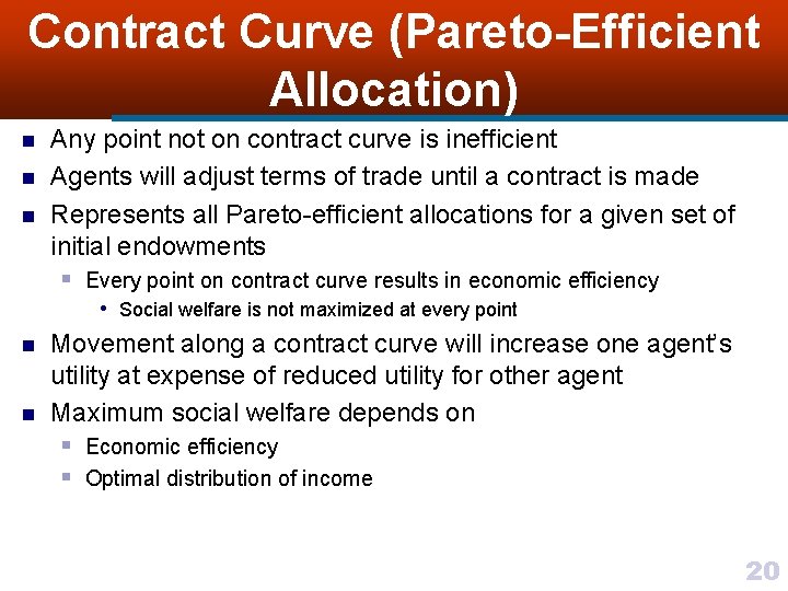 Contract Curve (Pareto-Efficient Allocation) n n n Any point not on contract curve is
