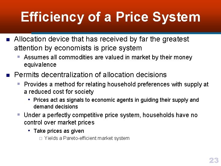Efficiency of a Price System n Allocation device that has received by far the