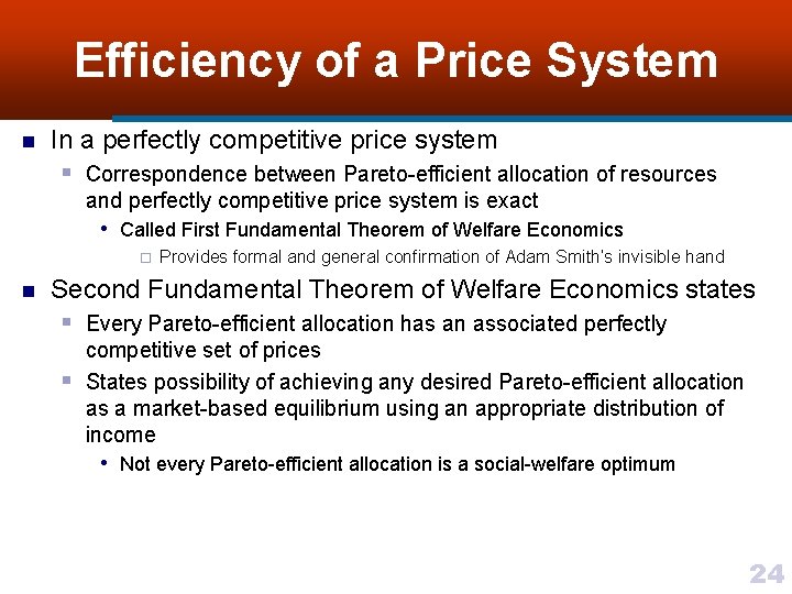 Efficiency of a Price System n In a perfectly competitive price system § Correspondence