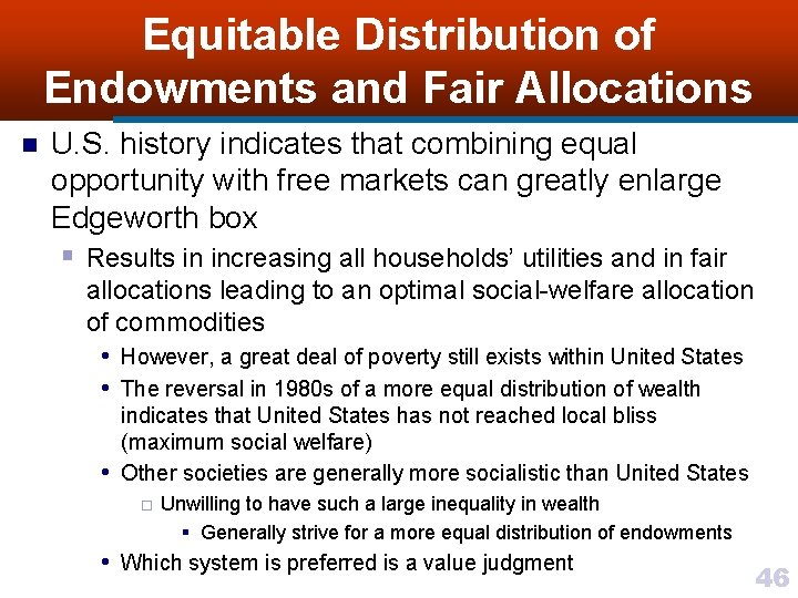 Equitable Distribution of Endowments and Fair Allocations n U. S. history indicates that combining