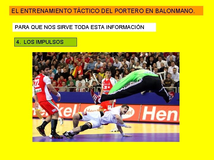 EL ENTRENAMIENTO TÀCTICO DEL PORTERO EN BALONMANO. PARA QUE NOS SIRVE TODA ESTA INFORMACIÓN