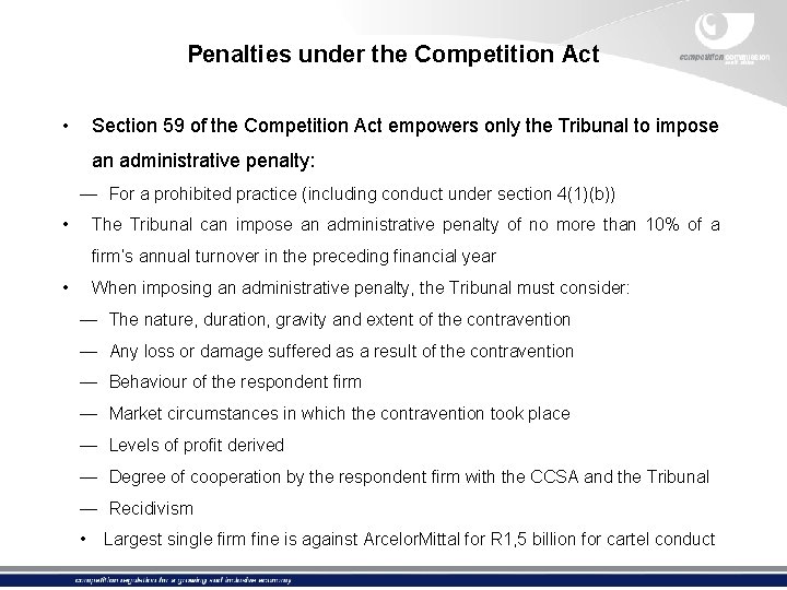 Penalties under the Competition Act • Section 59 of the Competition Act empowers only