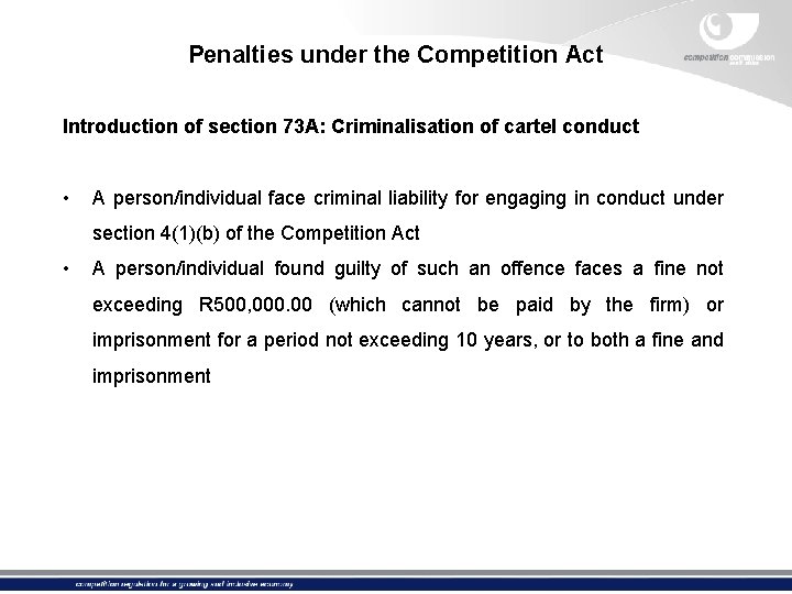 Penalties under the Competition Act Introduction of section 73 A: Criminalisation of cartel conduct