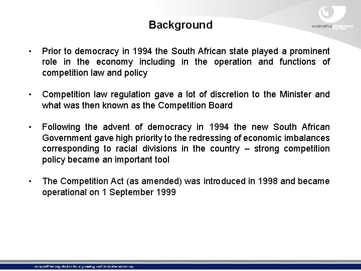 Background • Prior to democracy in 1994 the South African state played a prominent