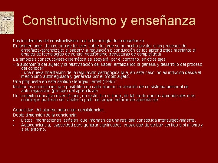 Constructivismo y enseñanza Las incidencias del constructivismo a a la tecnología de la enseñanza.