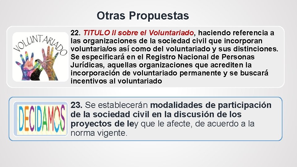 Otras Propuestas 22. TITULO II sobre el Voluntariado, haciendo referencia a las organizaciones de
