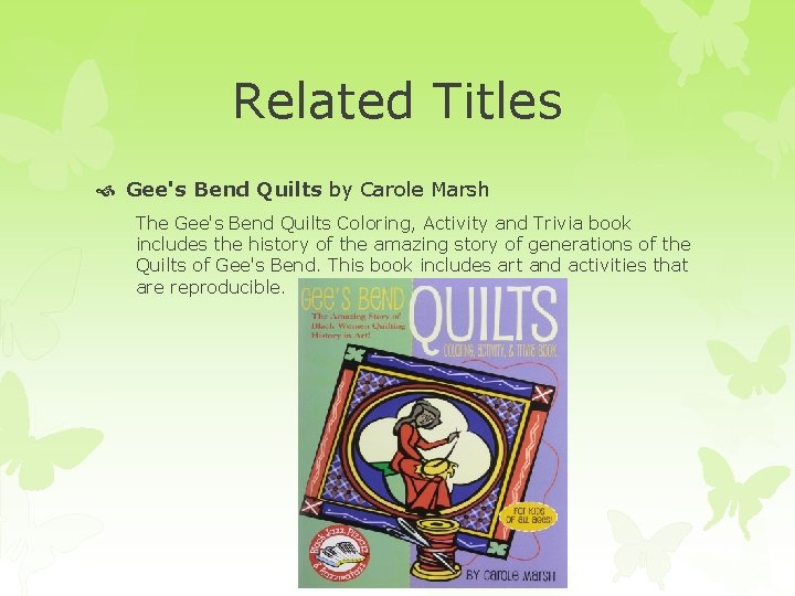 Related Titles Gee's Bend Quilts by Carole Marsh The Gee's Bend Quilts Coloring, Activity