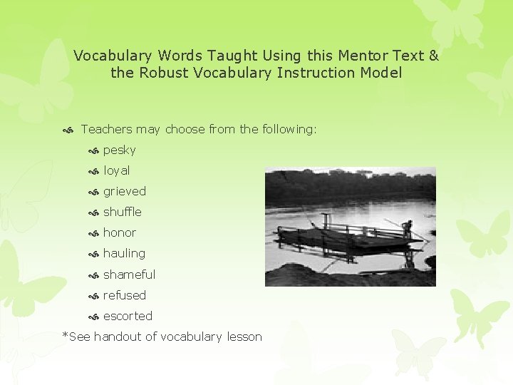 Vocabulary Words Taught Using this Mentor Text & the Robust Vocabulary Instruction Model Teachers