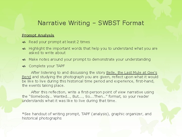 Narrative Writing – SWBST Format Prompt Analysis Read your prompt at least 2 times