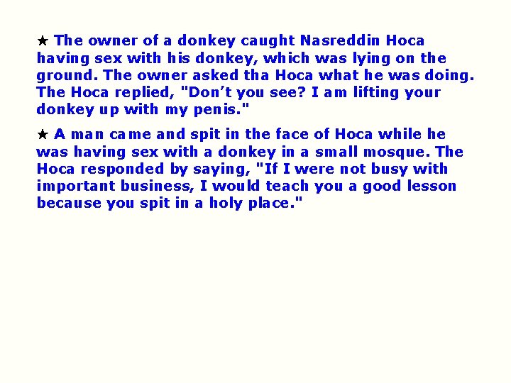The owner of a donkey caught Nasreddin Hoca having sex with his donkey, The owner of a donkey caught Nasreddin Hoca having sex with his donkey,