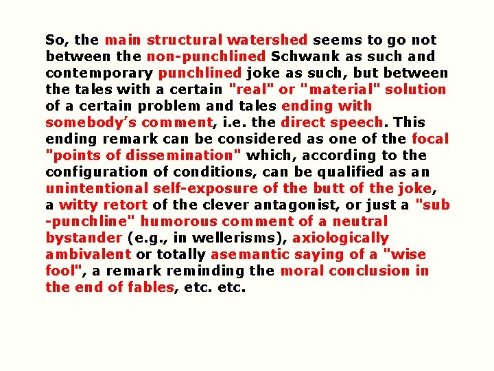 So, the main structural watershed seems to go not between the non-punchlined Schwank as So, the main structural watershed seems to go not between the non-punchlined Schwank as