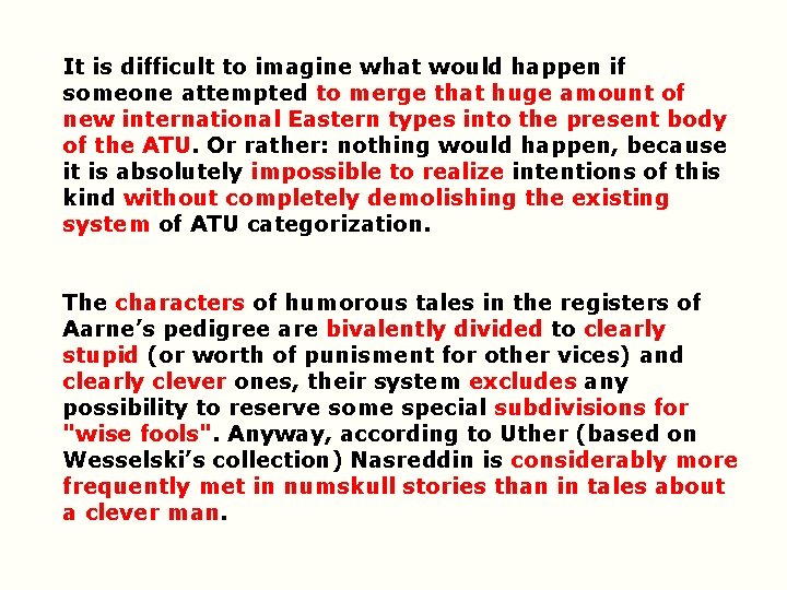 It is difficult to imagine what would happen if someone attempted to merge that It is difficult to imagine what would happen if someone attempted to merge that