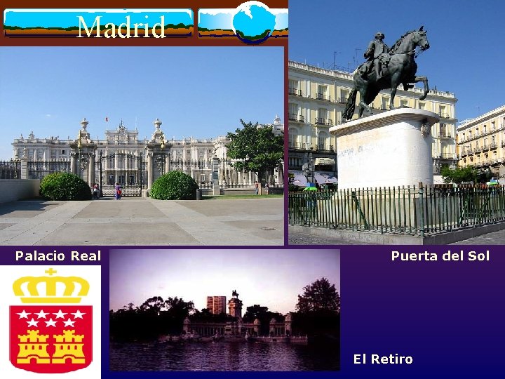 Madrid Palacio Real Puerta del Sol El Retiro 