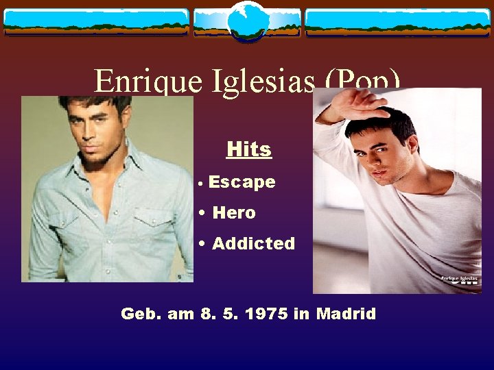 Enrique Iglesias (Pop) Hits • Escape • Hero • Addicted Geb. am 8. 5.