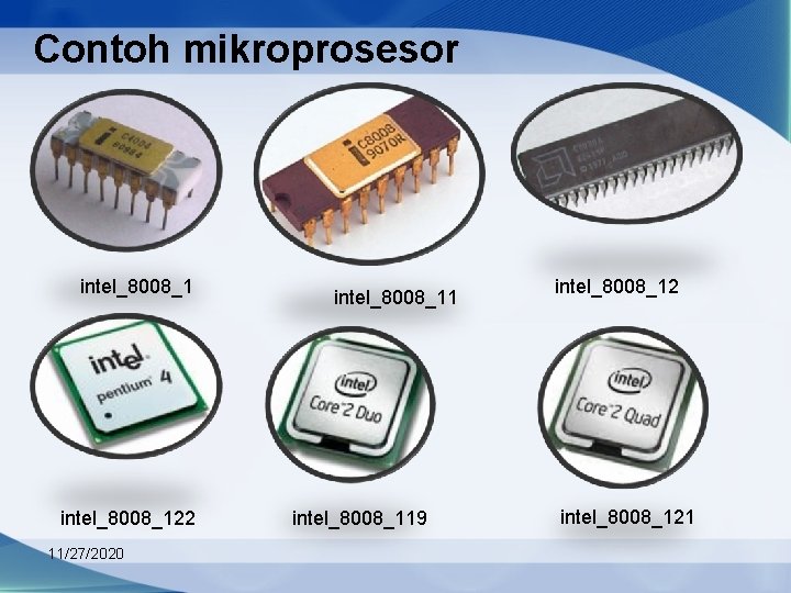 Contoh mikroprosesor intel_8008_122 11/27/2020 intel_8008_119 intel_8008_121 