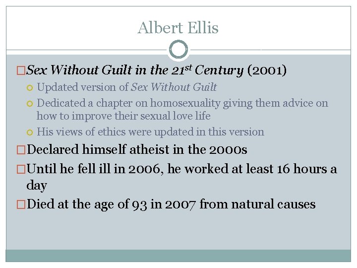 Albert Ellis �Sex Without Guilt in the 21 st Century (2001) Updated version of