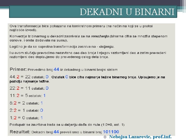 DEKADNI U BINARNI Nebojsa Lazarevic, prof. inf. 