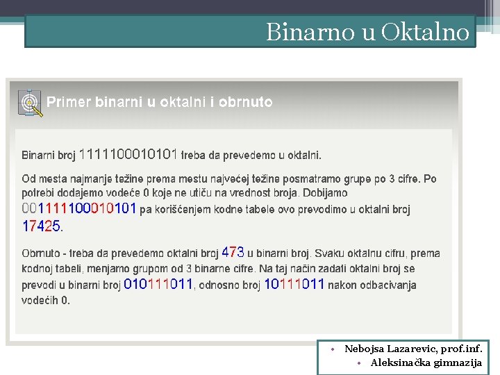 Binarno u Oktalno • Nebojsa Lazarevic, prof. inf. • Aleksinačka gimnazija 