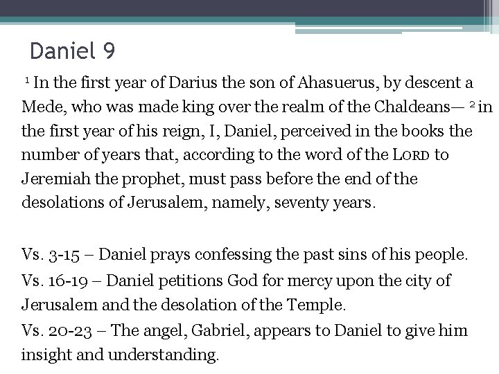 Daniel 9 1 In the first year of Darius the son of Ahasuerus, by