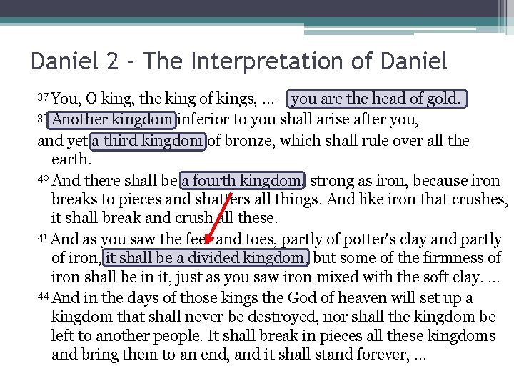 Daniel 2 – The Interpretation of Daniel 37 You, O king, the king of