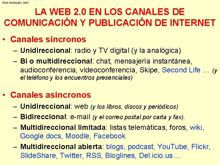 PERE MARQUES 2007 LA WEB 2. 0 EN LOS CANALES DE COMUNICACIÓN Y PUBLICACIÓN