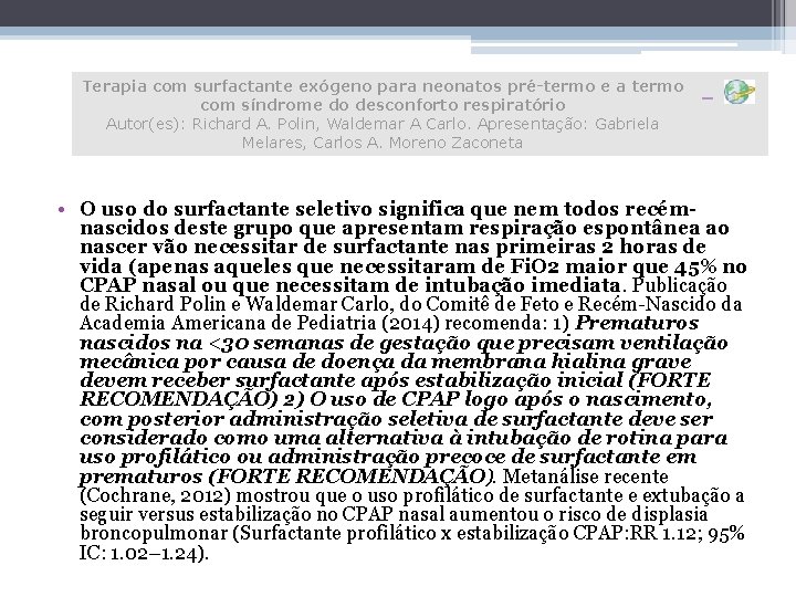 Terapia com surfactante exógeno para neonatos pré-termo e a termo com síndrome do desconforto