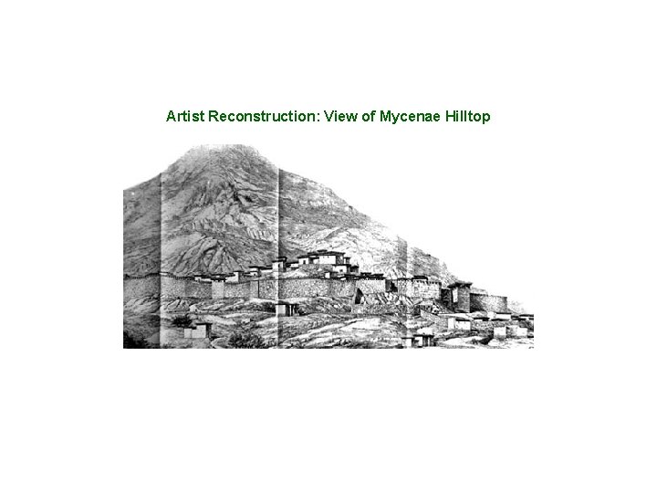 Artist Reconstruction: View of Mycenae Hilltop 