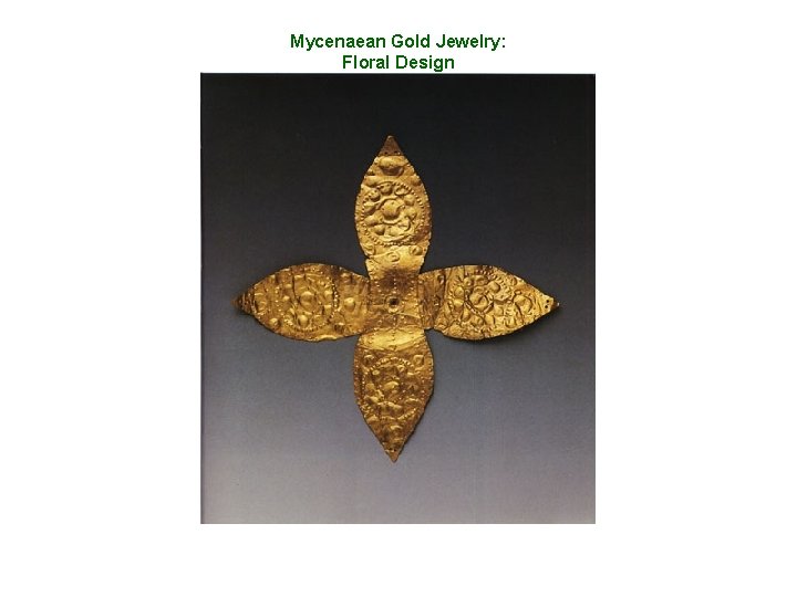 Mycenaean Gold Jewelry: Floral Design 
