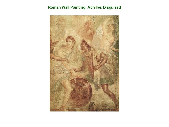 Roman Wall Painting: Achilles Disguised 