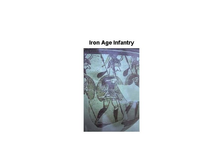 Iron Age Infantry 