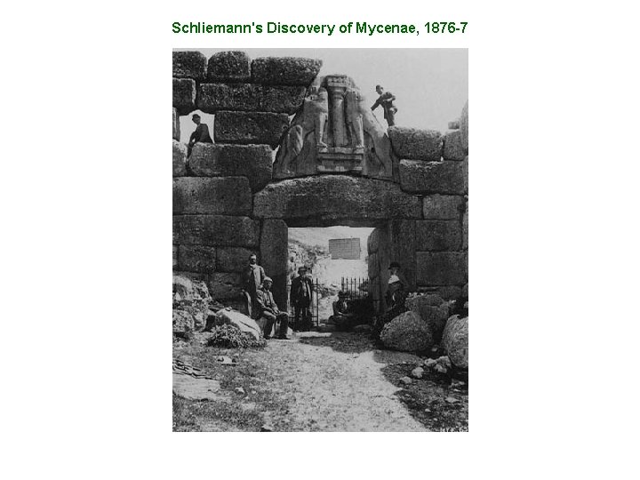 Schliemann's Discovery of Mycenae, 1876 -7 