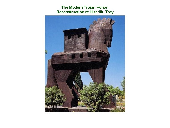 The Modern Trojan Horse: Reconstruction at Hisarlik, Troy 
