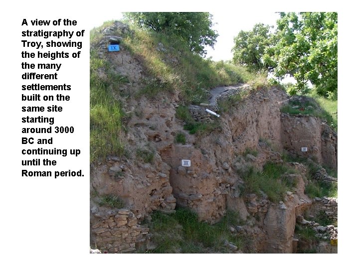 A view of the stratigraphy of Troy, showing the heights of the many different