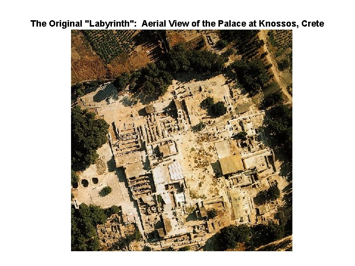 The Original "Labyrinth": Aerial View of the Palace at Knossos, Crete 