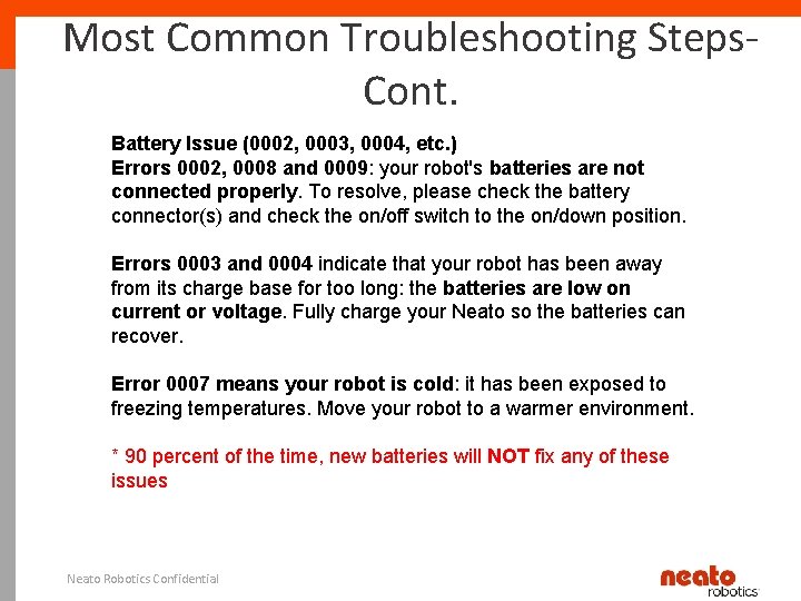 Most Common Troubleshooting Steps. Cont. Battery Issue (0002, 0003, 0004, etc. ) Errors 0002,
