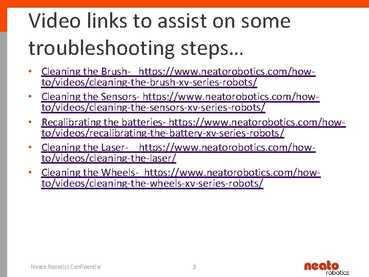 Video links to assist on some troubleshooting steps… • Cleaning the Brush- https: //www.