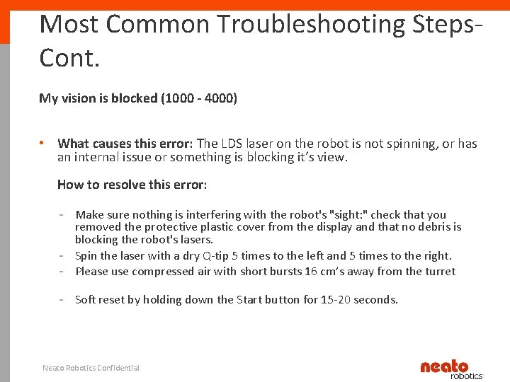 Most Common Troubleshooting Steps. Cont. My vision is blocked (1000 - 4000) • What