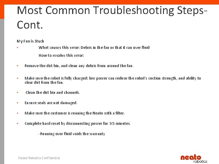 Most Common Troubleshooting Steps. Cont. My Fan is Stuck • What causes this error: