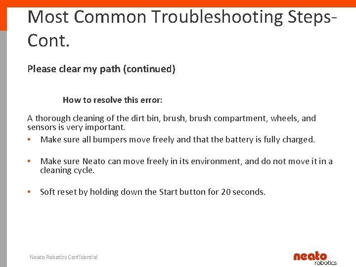 Most Common Troubleshooting Steps. Cont. Please clear my path (continued) How to resolve this