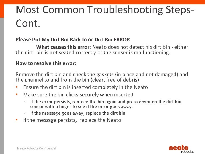 Most Common Troubleshooting Steps. Cont. Please Put My Dirt Bin Back In or Dirt