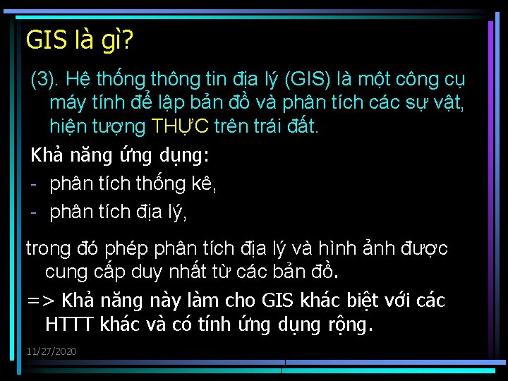 GIS là gì? (3). Hệ thống thông tin địa lý (GIS) là một công