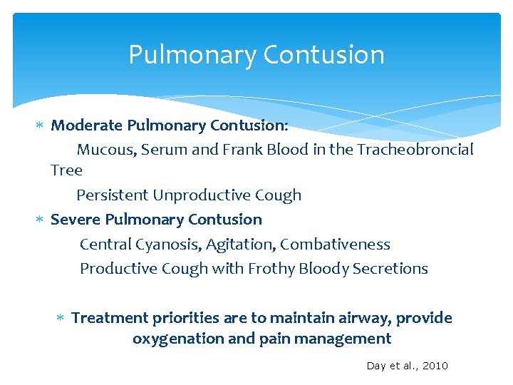 Pulmonary Contusion Moderate Pulmonary Contusion: Mucous, Serum and Frank Blood in the Tracheobroncial Tree