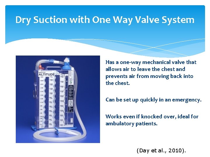 Dry Suction with One Way Valve System Has a one-way mechanical valve that allows